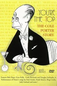 You’re the Top: The Cole Porter Story