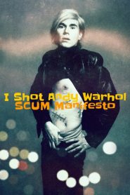 I Shot Andy Warhol: SCUM Manifesto
