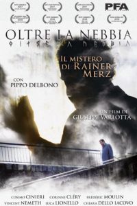 Oltre La Nebbia – Il mistero di Rainer Merz