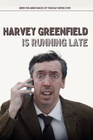 Harvey Greenfield Is Running Late