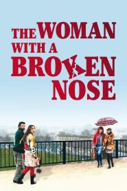 The Woman with a Broken Nose