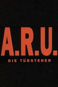 A.R.U. – Die Türsteher