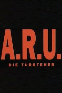 A.R.U. – Die Türsteher