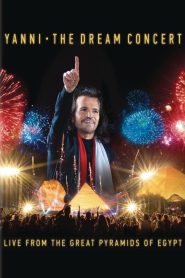 The Dream Concert – Live from the Great Pyramids of Egypt