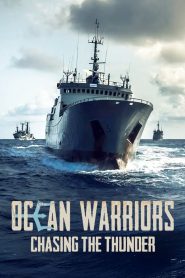 Ocean Warriors – Chasing the Thunder