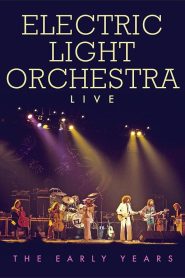 Electric Light Orchestra – Live the Early Years