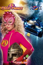 Mega Mindy versus ROX