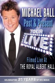Michael Ball: Past & Present – Live at the Royal Albert Hall