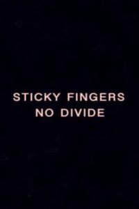 NO DIVIDE – A Sticky Film by Rhys Day