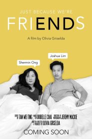 Just Because We’re Friends