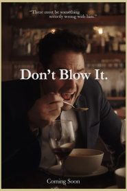 Don’t Blow It