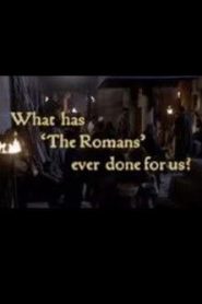 What Has ‘The Romans’ Ever Done For Us?