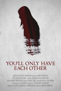 You’ll Only Have Each Other