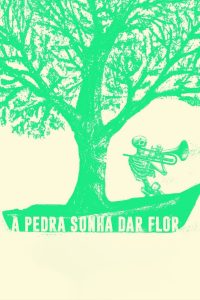 A Pedra Sonha Dar Flor