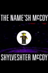 The Name’sh McCoy Shylveshter McCoy