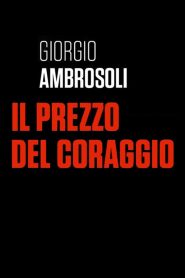 Giorgio Ambrosoli – Il prezzo del coraggio