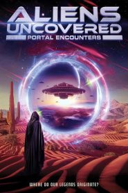 Aliens Uncovered: Portal Encounters