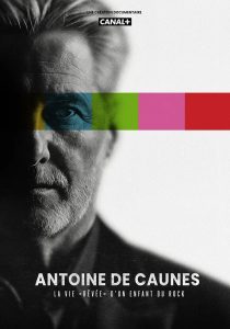 Antoine de Caunes : la vie rêvée d’un enfant du rock