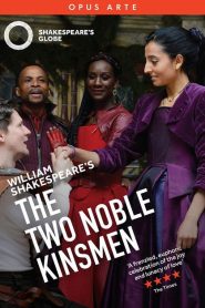 The Two Noble Kinsmen – Live at Shakespeare’s Globe