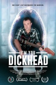 I’m You, Dickhead