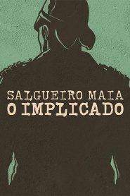 Salgueiro Maia – The Implicated