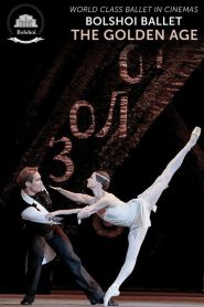 Bolshoi Ballet: The Golden Age