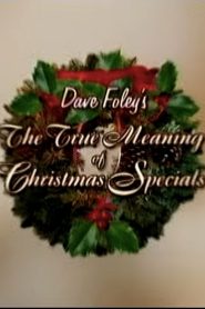 Dave Foley’s The True Meaning of Christmas Specials