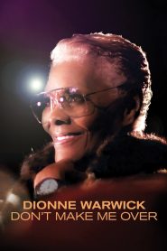Dionne Warwick: Don’t Make Me Over