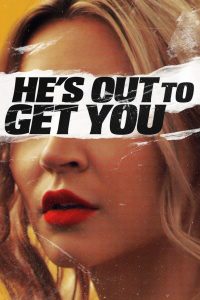 He’s Out to Get You
