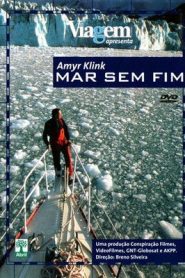 Amyr Klink – Mar sem Fim