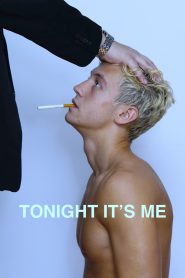 Tonight It’s Me