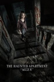 The Haunted Apartment: “Miss K”
