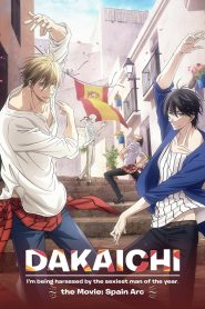 DAKAICHI – I’m being harassed by the sexiest man of the year – the Movie: Spain Arc