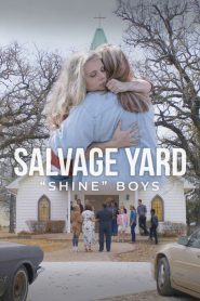 Salvage Yard “Shine” Boys