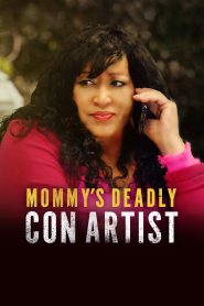 Mommy’s Deadly Con Artist