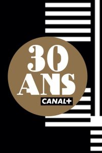 CANAL+’s 30th anniversary