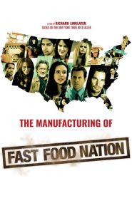 The Manufacturing of ‘Fast Food Nation’