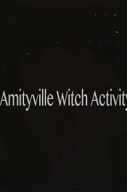 Amityville Witch Activity