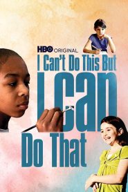 I Can’t Do This But I CAN Do That: A Film for Families about Learning Differences