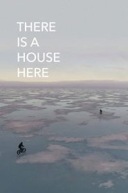 There Is a House Here