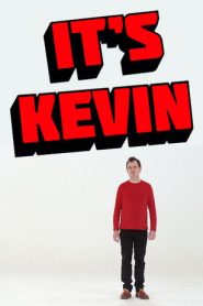 It’s Kevin
