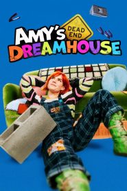 Amy’s Dead-End Dreamhouse