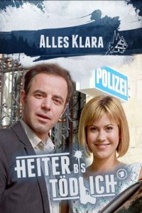 Heiter bis tödlich – Alles Klara