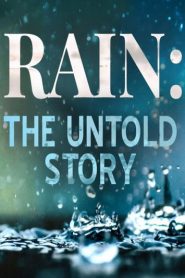Rain: The Untold Story