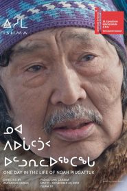 One Day in the Life of Noah Piugattuk