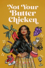 Not Your Butter Chicken