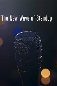 The New Wave of Standup