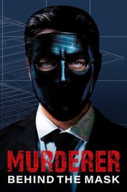 Murderer: Behind the Mask