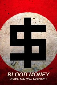 Blood Money: Inside the Nazi Economy
