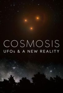 Cosmosis: UFOs & A New Reality